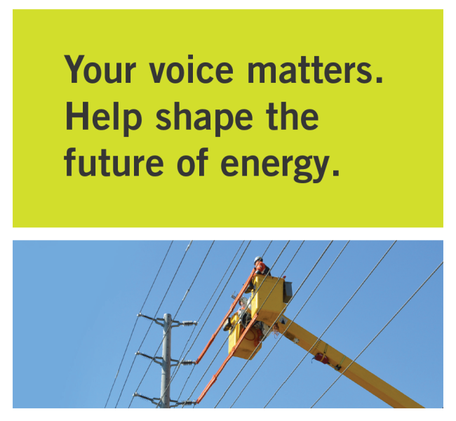 Your voice matters. Help shape the future of energy.